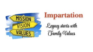 Legacy starts with family values